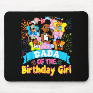 Dada Of Birthday Girl Gracie Birthday Dolls Girl P Mouse Pad