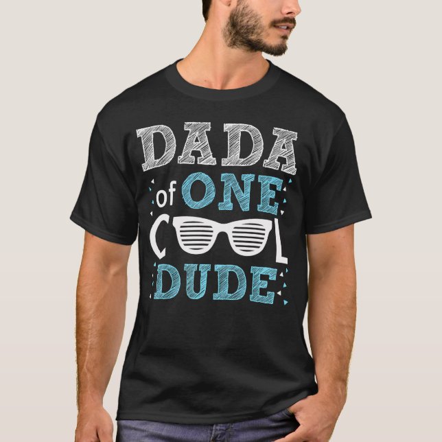 Dada Of One Cool Dude Funny Birthday Boy Cool.png  T-Shirt (Front)