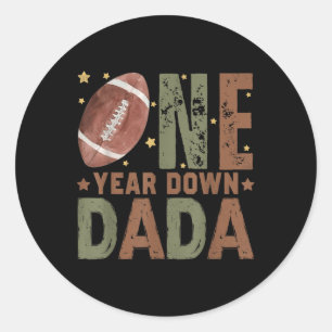 Dada Of The 1 Year Old Football 1st Year Down Birt Classic Round Sticker
