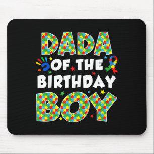 Dada of the bday boy autism awareness puzzle piece mouse pad