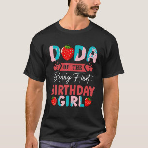 Dada of The Berry First Birthday Girl Sweet Strawb T-Shirt