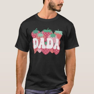 Dada Of The Berry First Birthday Strawberry Family T-Shirt