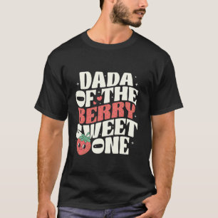 Dada Of The Berry Sweet One Strawberry Dad 1st Bir T-Shirt