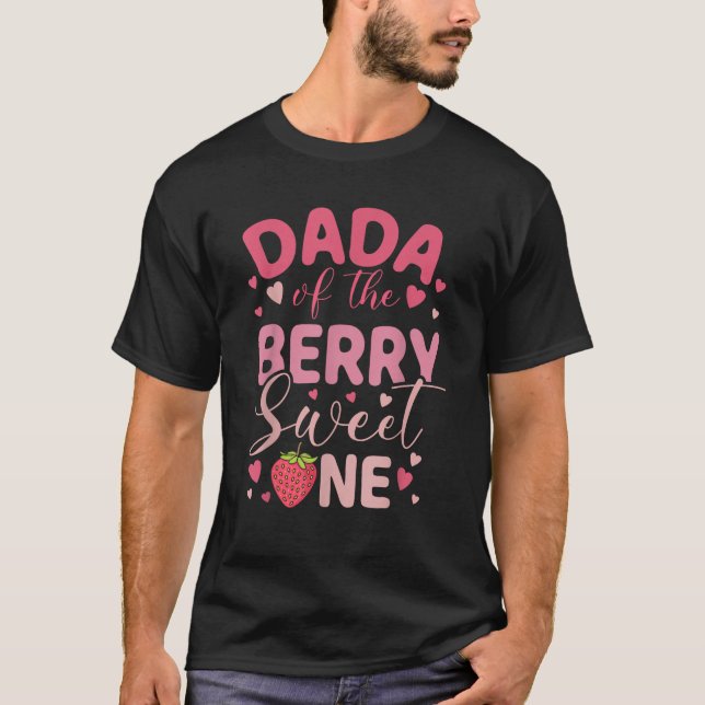 Dada Of The Berry Sweet One Strawberry First Birth T-Shirt (Front)