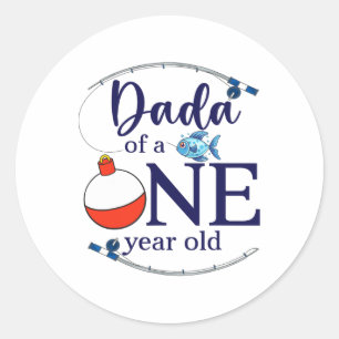 Dada Of The Big One Fishing Boy First Birthday Ofi Classic Round Sticker