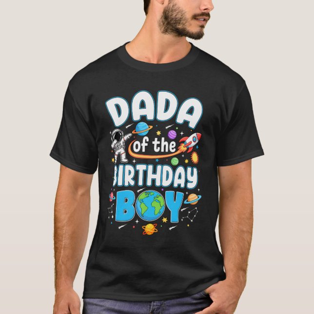 Dada Of The Birthday Boy Astronaut Family Space Pl T-Shirt (Front)