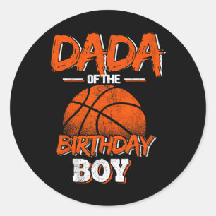 Dada of the Birthday Boy  Basketball Lover Daddy F Classic Round Sticker