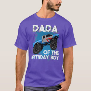 Dada Of The Birthday Boy Monster Truck Birthday Pa T-Shirt