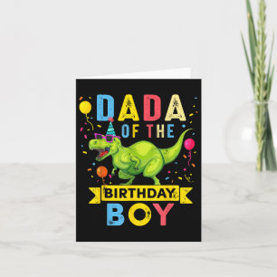 Dada Of The Birthday Boy T-rex Dinosaur Birthday F Card