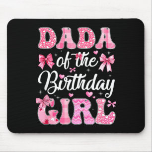 Dada Of The Birthday Girl Family Pink Coquette Bow Mouse Pad