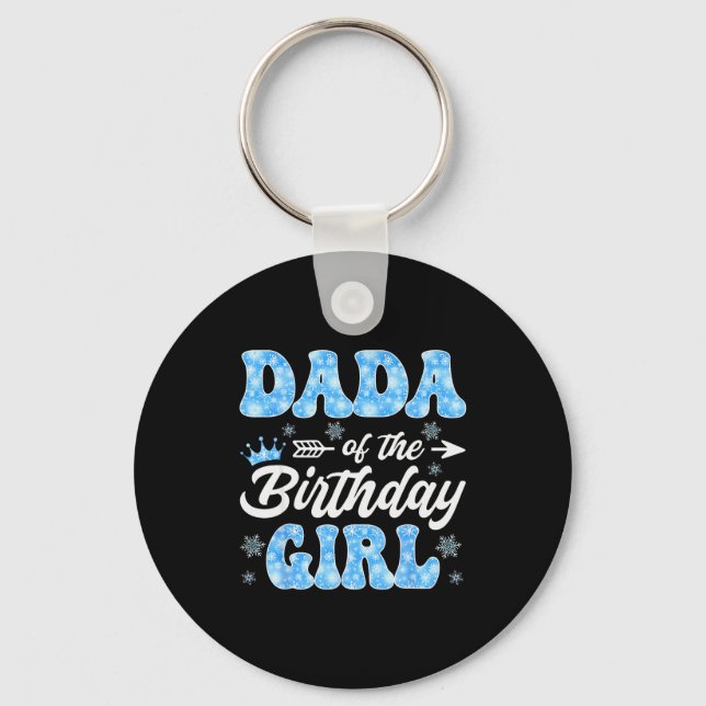 Dada Of The Birthday Girl Snowflakes Winter Christ Key Ring (Front)