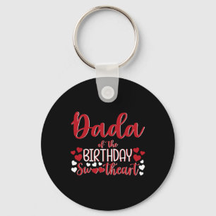 Dada Of The Birthday Sweetheart Birthday Girl Bday Key Ring