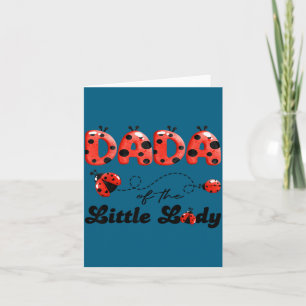 Dada of the little lady birthday girl ladybug love card