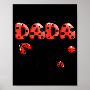 Dada of the little lady birthday girl ladybug love poster