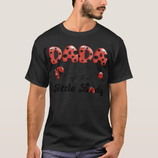 Dada Of The Little Lady Birthday Girl Ladybug T-Shirt