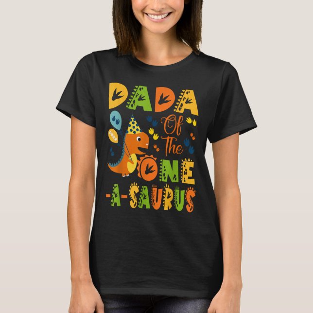 Dada Of The One-a-saurus 1st Birthday Dinosaur Par T-Shirt (Front)