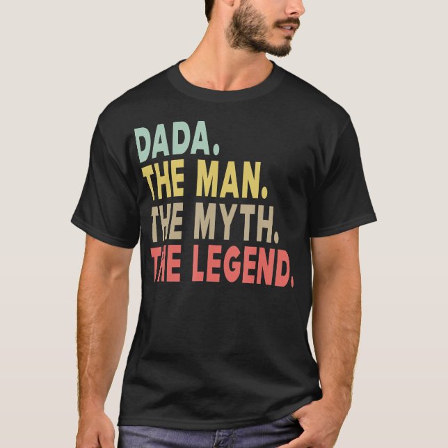 Dada The Man The Myth The Legend Gift Dad Papa T-Shirt (Front)