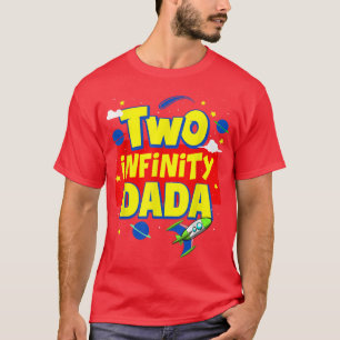 Dada Two Infinity And Beyond Birthday Decorations T-Shirt