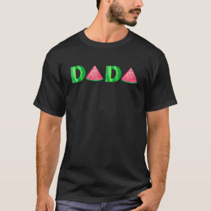 Dada Watermelon  Summer Fruit   Great Father's Day T-Shirt