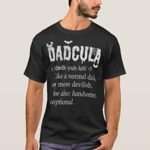 Dadcula Definition Devilish Halloween Daddy Father T-Shirt