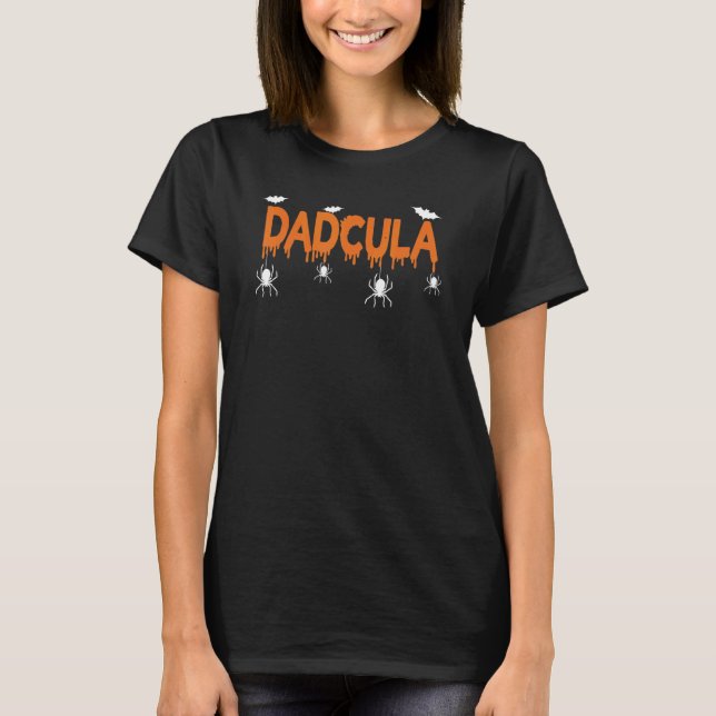 Dadcula Halloween Dad Custom Dracula 2022 Monster  T-Shirt (Front)