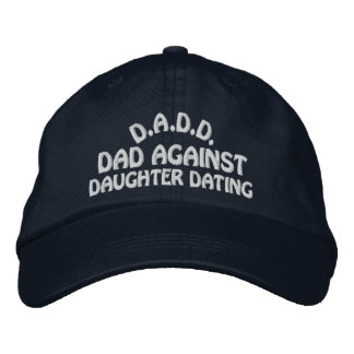 DADD Against Daughter Dating Embroidered Hat