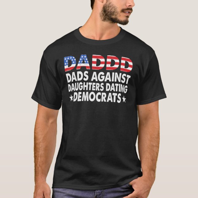 Daddd Dads Against Daughter Dating Democrats Retro T-Shirt (Front)