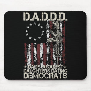 Daddd dads against daughters dating democrats (onD Mouse Pad
