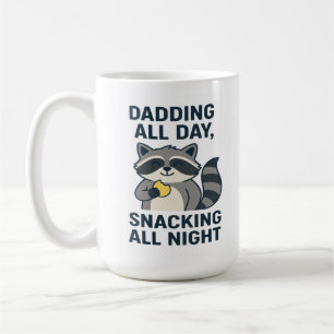 Dadding All Day, Snacking All Night Coffee Mug