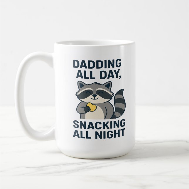 Dadding All Day, Snacking All Night Coffee Mug (Left)