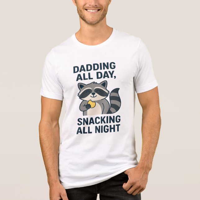Dadding All Day, Snacking All Night Tri-Blend Shirt (Front)