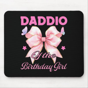 Daddio birthday girl matching coquette pink bow mouse pad