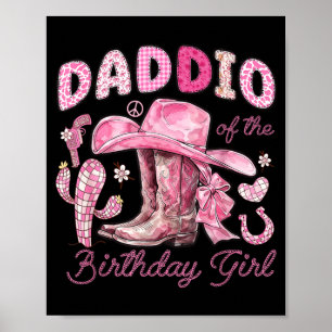 Daddio of The Birthday Cow-Girl Rodeo Cow Girl Poster