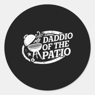 Daddio Of The Patio Fathers Day Bbq Grill Dad Gril Classic Round Sticker