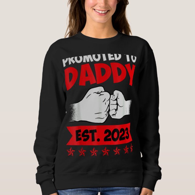 Daddy 2023 Daddy To Be 2023 Sweatshirt (Front)