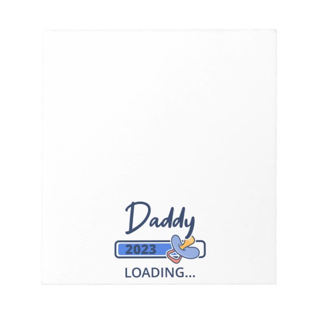Daddy 2023 Loading I - Promoted To Dad Notepad (Front)