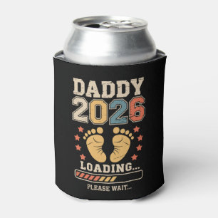 Daddy 2026 Loading Baby Announcement Expecting Dad Can Cooler
