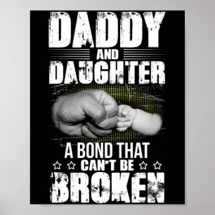 Daddy And Daughter A Bond That Can't Be Broken Poster