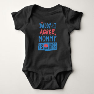 Daddy and I agree Mummy is the boss Baby Bodysuit