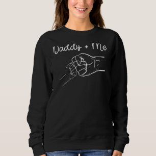 Daddy And Me Best Dad Ever Fist Bump Father's Day Sweatshirt