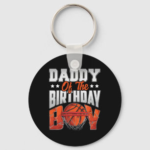 Daddy basketball birthday Boy Family Baller b-day  Key Ring