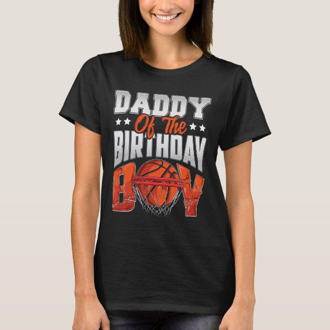 Daddy basketball birthday Boy Family Baller b-day  T-Shirt (Front)