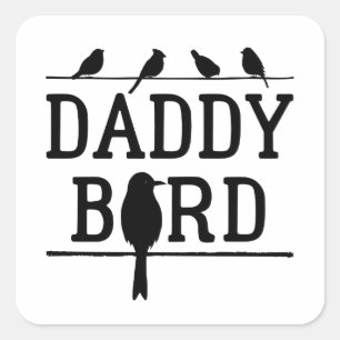 Daddy Bird Square Sticker
