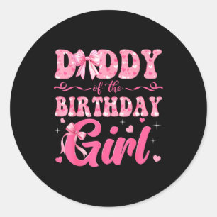 Daddy Birthday Family Pink Coquette Classic Round Sticker
