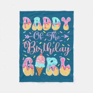Daddy Birthday Girl Sweet Ice Design Fleece Blanket