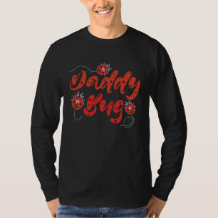 Daddy Bug Funny Ladybug Lover Cute Dad Fathers Day T-Shirt