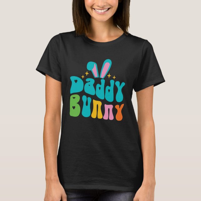 Daddy Bunny Cute Bunny Rabbit Family Easter Day Da T-Shirt (Front)