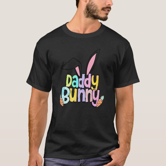 Daddy Bunny Easter Day One Hoppy Daddy Easter T-Shirt (Front)