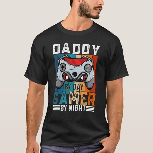 DADDY By Day Gamer By Night Meme For Gamers T-Shirt (Front)