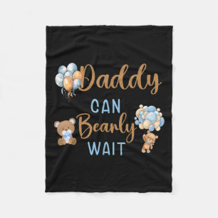 Daddy Can Bearly Wait Gender Neutral Baby Shower M Fleece Blanket